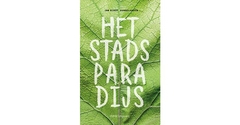 Het Stadsparadijs - Een 'tuin roman'