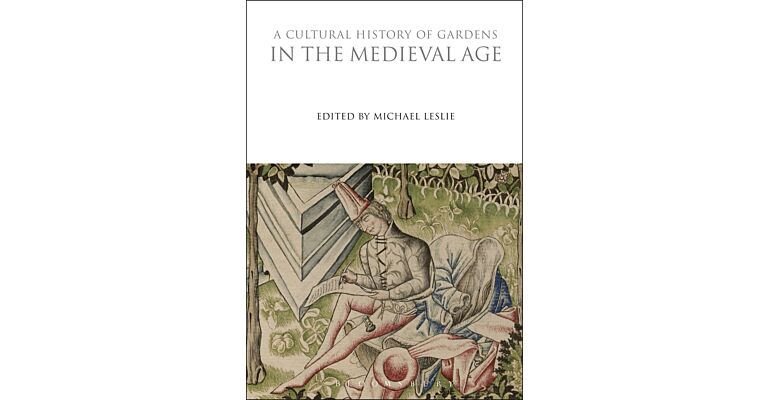 A Cultural History of Gardens in the Medieval Age