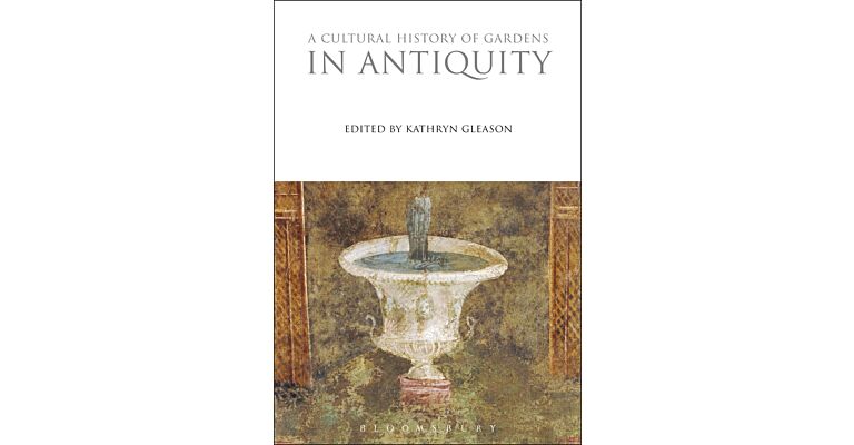 Cultural History of Gardens  in Antiquity