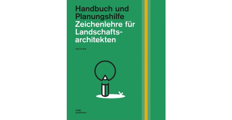 Zeichenlehre für Landschaftsarchitekten (2. Auflage)