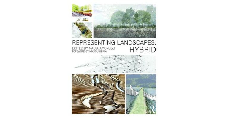 Representing Landscapes: Hybrid