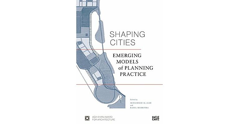 Shaping Cities - Emerging Models of Planning Practice