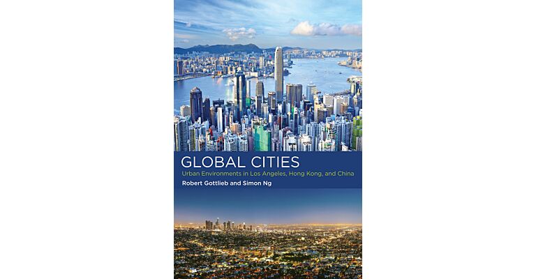 Global Cities - Urban Environments in Los Angeles, Hong Kong, and China