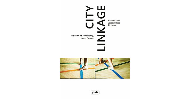 City Linkage - Art and Culture Fostering Urban Futures