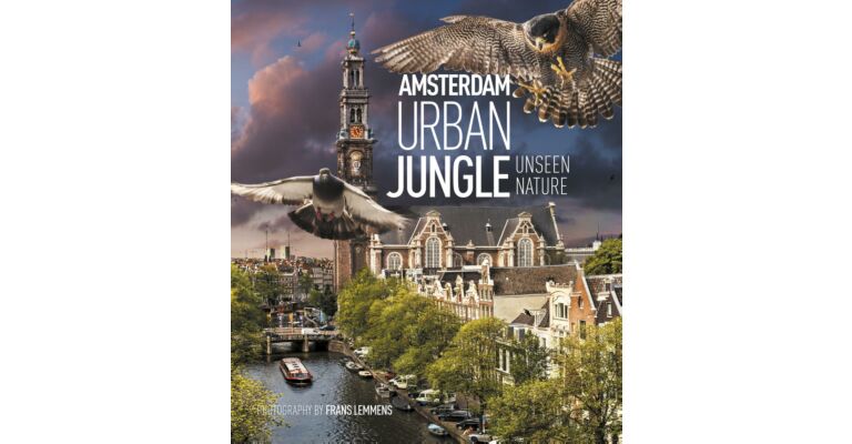 Amsterdam Urban Jungle - Unseen Nature