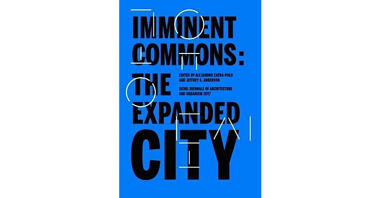 Imminent Commons: The Expanded City