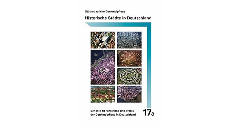 Historische Städte in Deutschland: Stadtkerne und Stadtbereiche mit besonderer Denkmalbedeutung