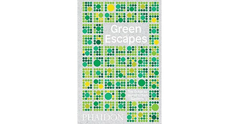 Green Escapes - The Guide to Secret Urban Gardens (Reprint Pre-order)