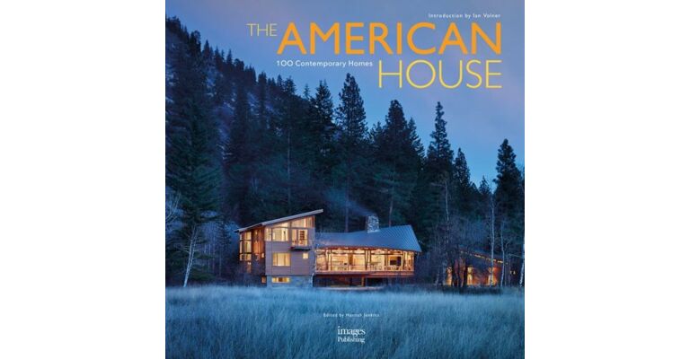 The American House - 100 Contemporary Homes