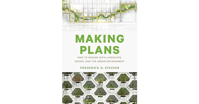 Making Plans - How to Engage with Landscape, Design, and the Urban Environment