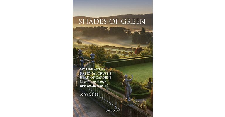 Shades of Green: My Life as the National Trust's Head of Gardens