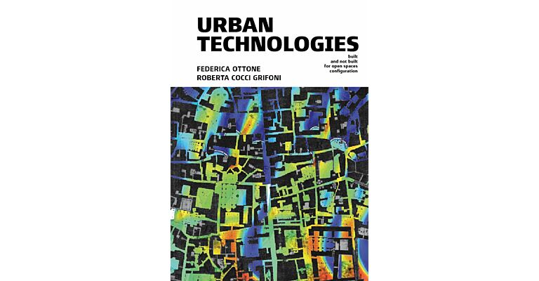 Urban Technologies : Built and Unbuilt Spaces for Open Spaces Configurations