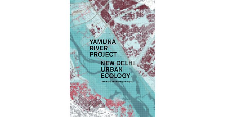 Yamuna River Project : New Delhi Urban Ecology