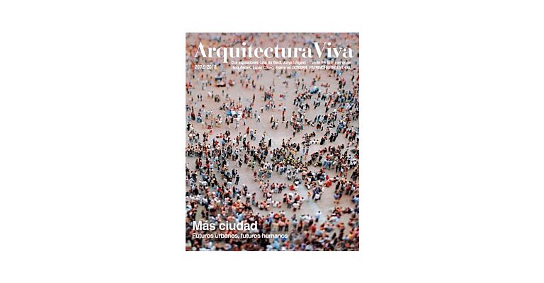 Arquitectura Viva 207 - Más ciudad / Cities First