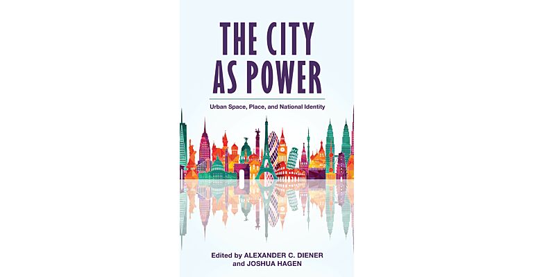 The City as Power - Urban Space, Place, and National Identity