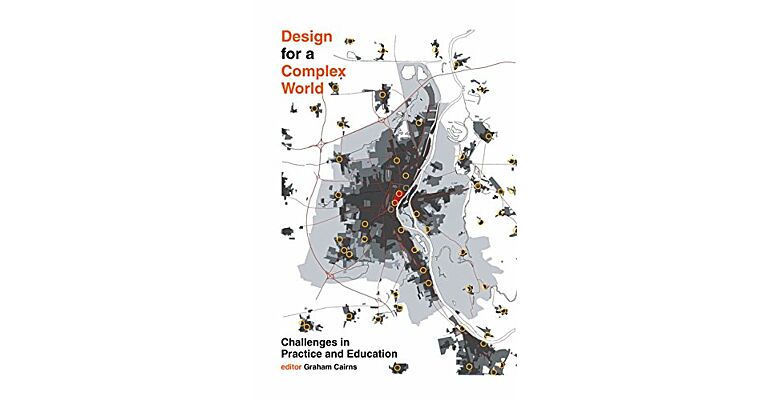 Design for a complex world : challenges in practice and education