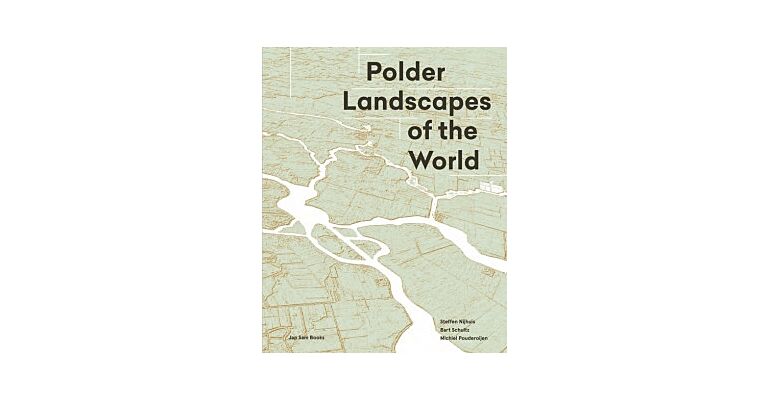 Polder Landscapes of the World