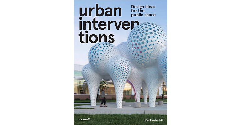 Urban Interventions - Design Ideas for the Public Space