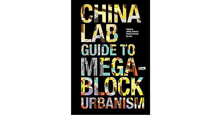 China Lab Guide to Megablock Urbanism