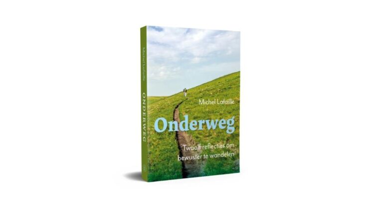 Onderweg - Twaalf reflecties om bewuster te wandelen