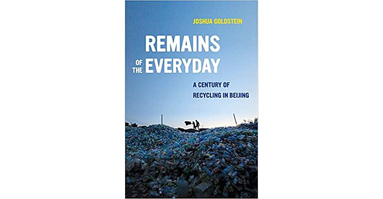 Remains of the Everyday - A Century of Recycling in Beijing