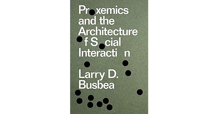 Proxemics and the Architecture of Social Interaction