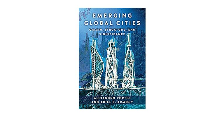 Emerging Cities - Origin, Structure, and Significance (December 2022)