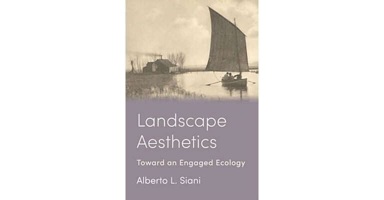 Landscape Aesthetics : Toward an Engaged Ecology