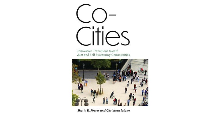 Co-Cities: Innovative Transitions toward Just and Self-Sustaining Communities