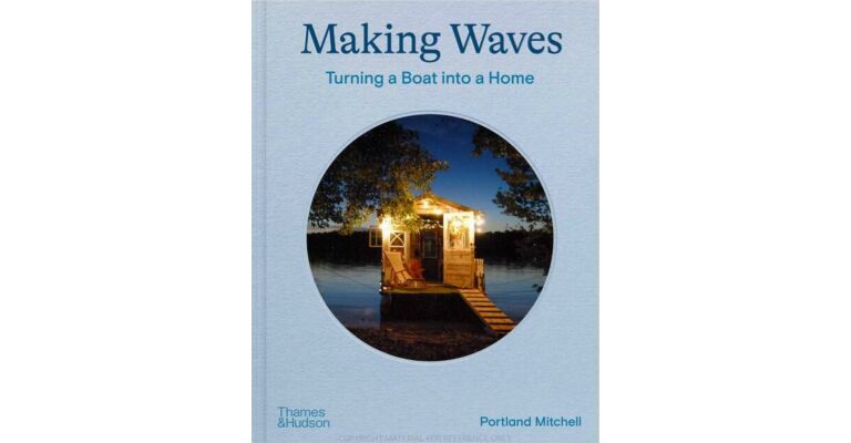 Making Waves - Boates, Floating Homes and Life on the Water  (Pre-order 2023)