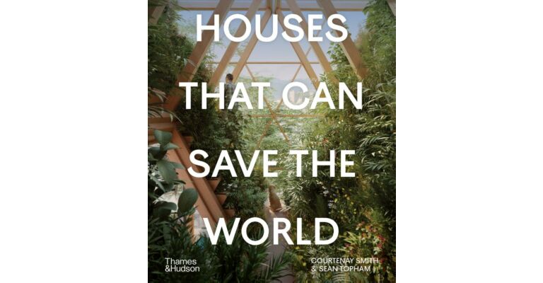 Houses that Can Save the World