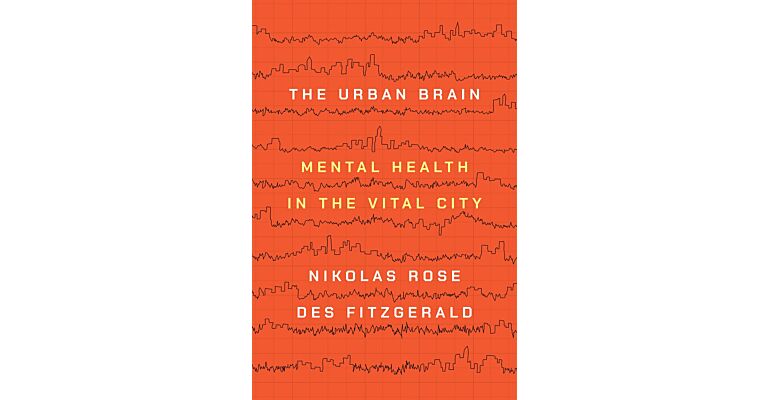 The Urban Brain - Mental Health in the Vital City