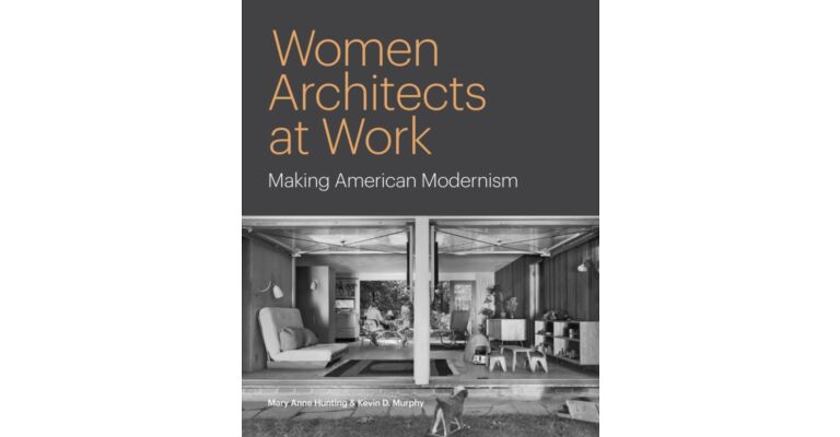 Women Architects at Work - Making American Modernism (Pre-order February 2025)