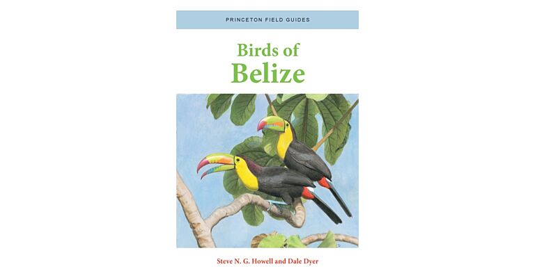 Princeton Field Guides -Birds of Belize