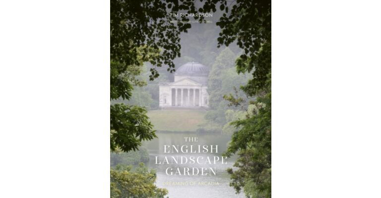 The English Landscape Garden - Dreaming of Arcadia