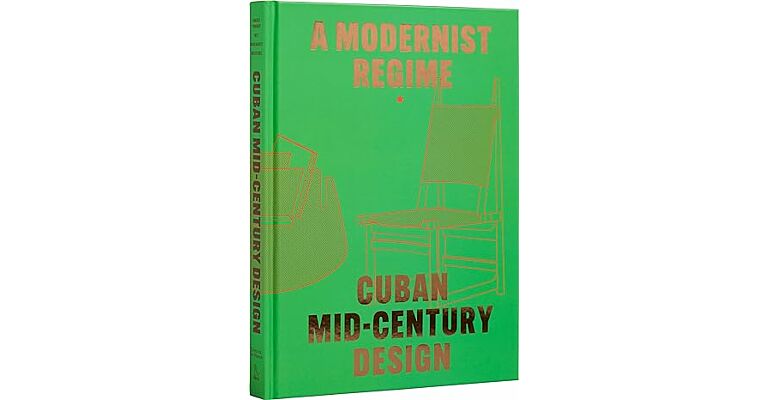 A Modernist Regime - Cuban Mid-Century Design