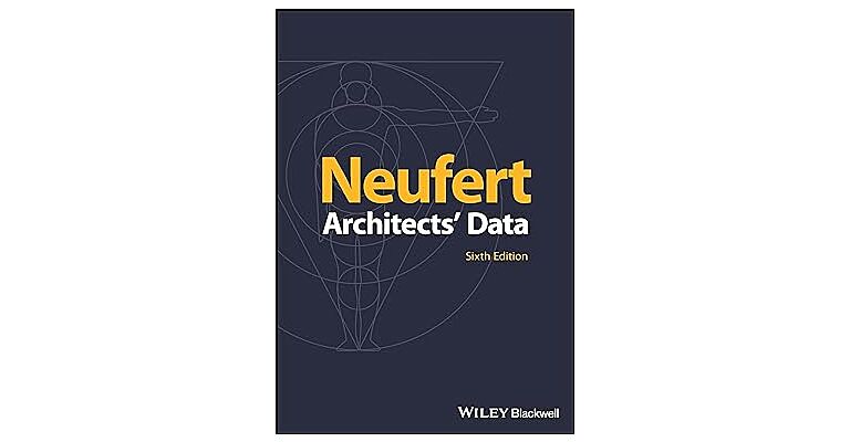 Neufert Architects' Data (Sixth Edition)