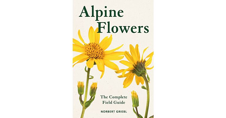 Alpine Flowers  - The Complete Field Guide (Pre-order Spring 2025)