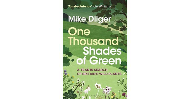 One Thousand Shades of Green - A year in search of Britain's wild plants