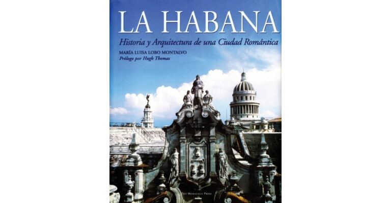 Havana: History and Architecture of a Romantic City