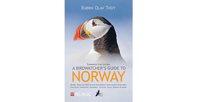 A Birdwatcher’s Guide to Norway : Where, when and how to find Scandinavia’s most sought-after birds