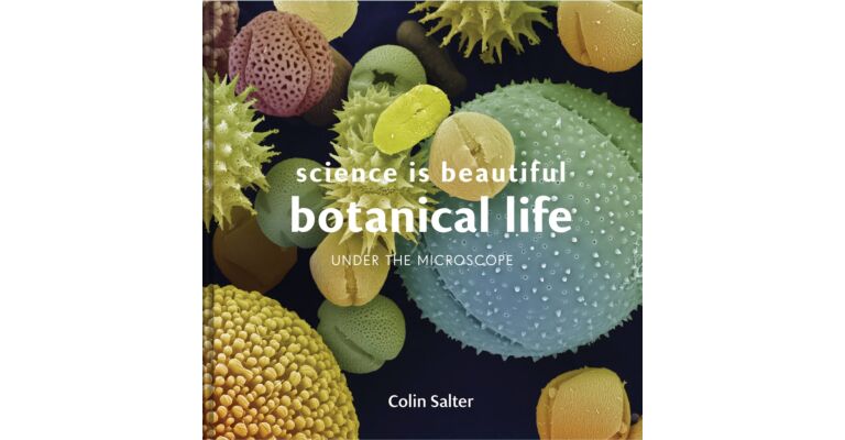 Science is Beautiful: Botanical Life under the Microscope