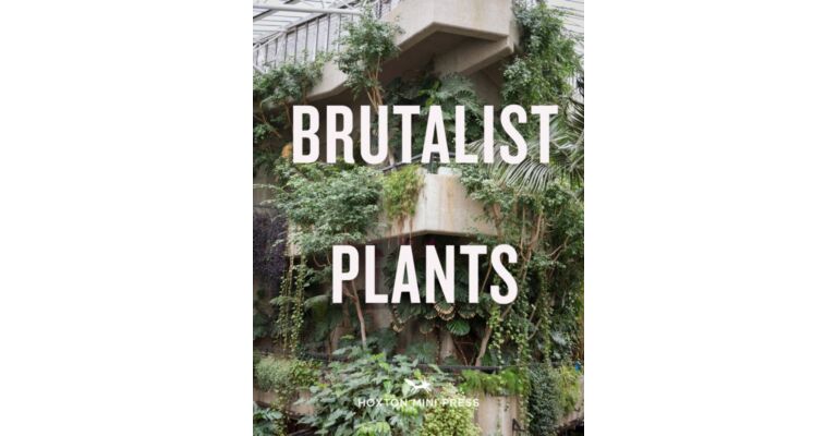 Brutalist Plants