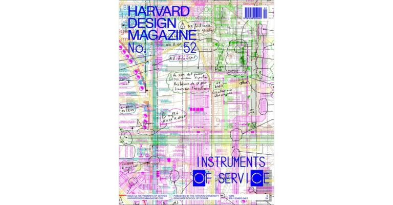 Harvard Design Magazine 52 -Instruments of Service