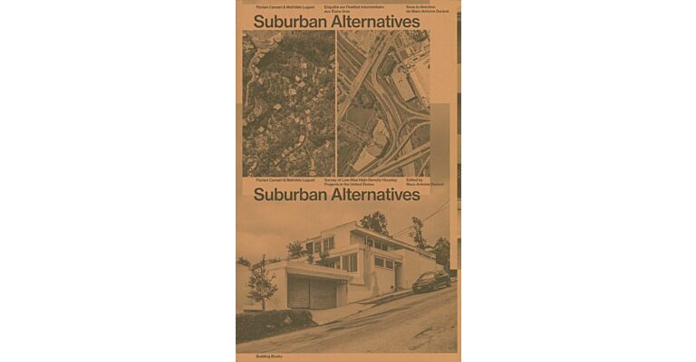 Suburban Alternatives - Survey of Low-Rise High-Density Housing Projects in the United States