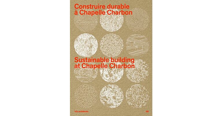 h2o architectes 4: Sustainable Building at Chapelle Charbon