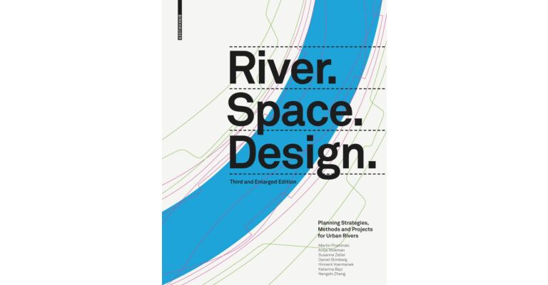 River. Space. Design. (Third Enlarged Edition)