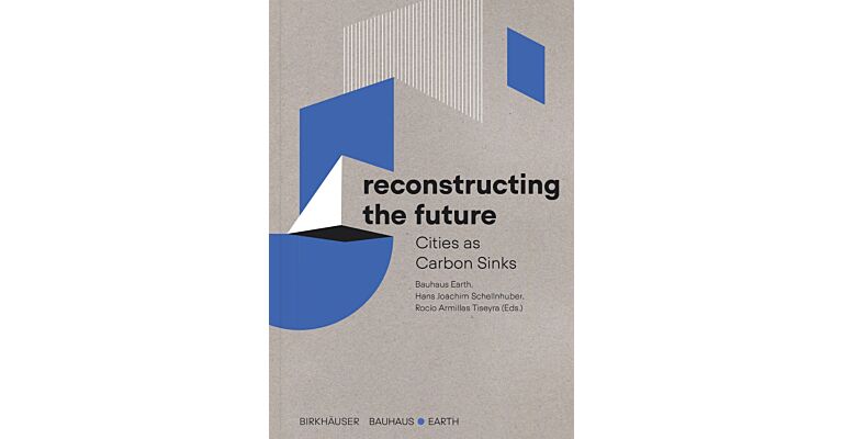 Reconstructing the Future  - Cities as Carbon Sinks