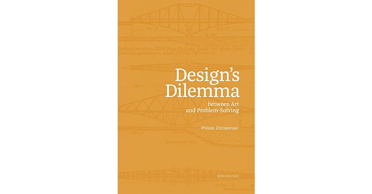 Design's Dilemma - Between Art and Problem Solving (Pre-order)