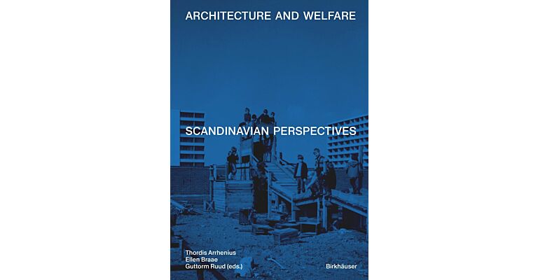 Architecture and Welfare - Scandinavian Perspectives